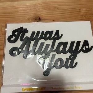 Black Wall Decor Sign - 'It Was Always You'